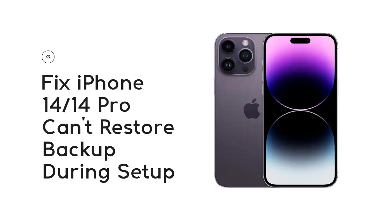 Best Ways Fix iPhone 14 Pro Can’t Restore Backup During Setup Error