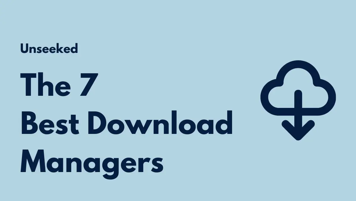 Here’re The 7 Best Download Managers for Windows 10 of 2022